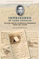 Imprisoned at Camp Douglas