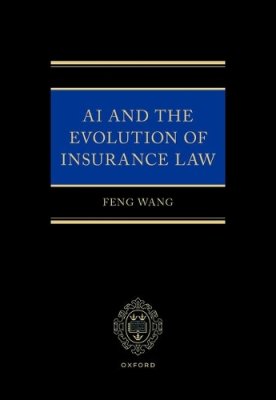 AI and the Evolution of Insurance Law.