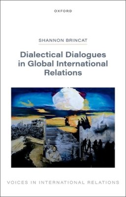 Dialectical Dialogues in Global International Relations.