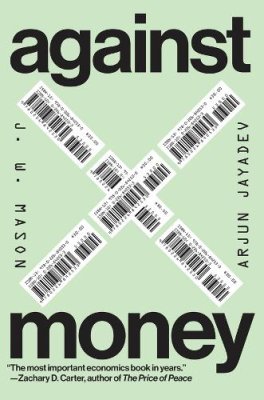 Against Money.