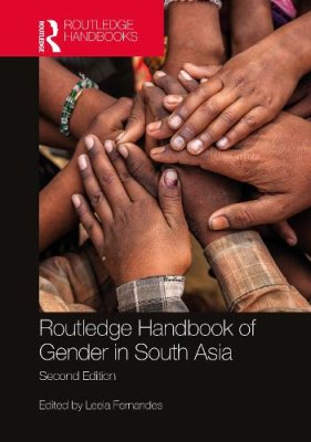 Routledge Handbook of Gender in South Asia.