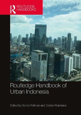 Routledge Handbook of Urban Indonesia.