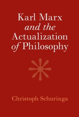 Karl Marx and the Actualization of Philosophy.