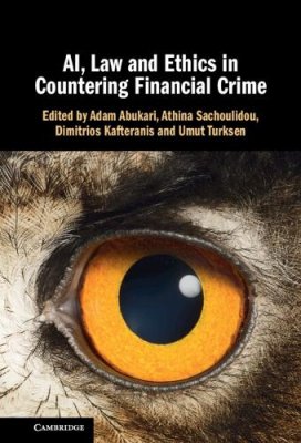 AI, Law and Ethics in Countering Financial Crime.