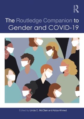 The Routledge Companion to Gender and Covid-19.