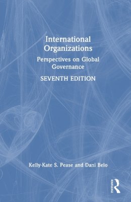 International Organizations: Perspectives on Global Governance.