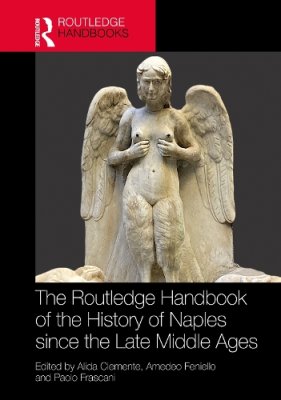 The Routledge Handbook of the History of Naples since the Middle Ages.