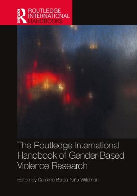 The Routledge International Handbook of Gender-Based Violence Research.