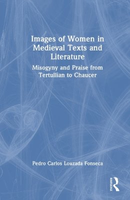 Images of Women in Medieval Texts and Literature