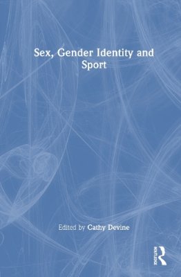 Sex, Gender Identity and Sport.
