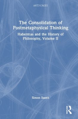 The Consolidation of Postmetaphysical Thinking