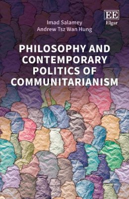 Philosophy and Contemporary Politics of Communitarianism.
