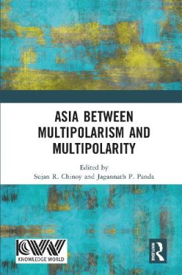 Asia between Multipolarism and Multipolarity.