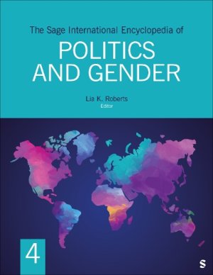 The SAGE International Encyclopedia of Politics and Gender.