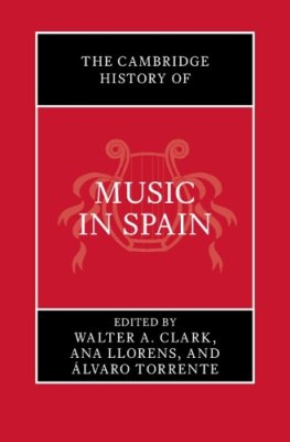 The Cambridge History of Music in Spain.