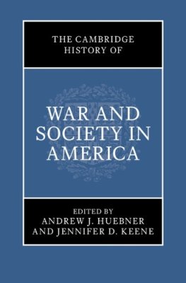 The Cambridge History of War and Society in America.