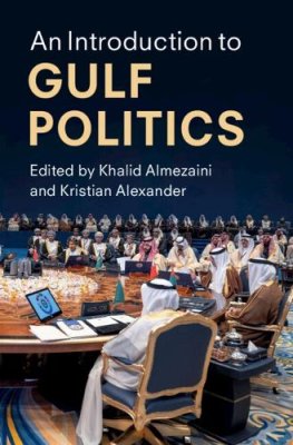 An Introduction to Gulf Politics.