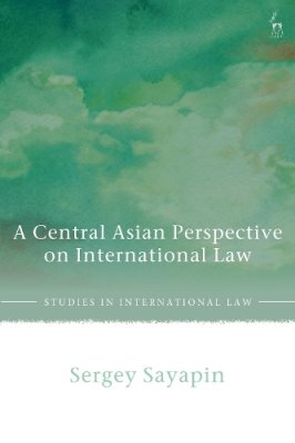 A Central Asian Perspective on International Law.