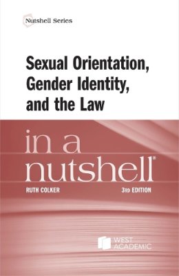 Sexual Orientation, Gender Identity, and the Law in a Nutshell.