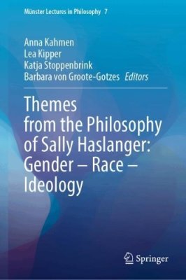 Themes from the Philosophy of Sally Haslanger