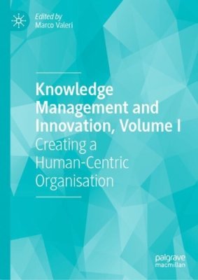 Knowledge Management and Innovation. Volume I