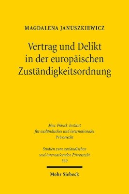 Vertrag und Delikt in der europaeischen Zustaendigkeitsordnung.