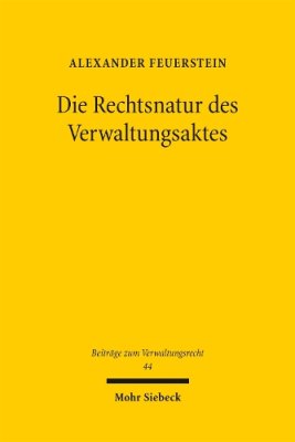 Die Rechtsnatur des Verwaltungsaktes
