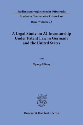A Legal Study on AI Inventorship Under Patent Law in Germany and the United States.