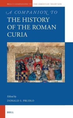 A Companion to the History of the Roman Curia.