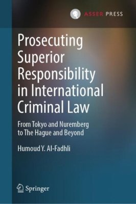 Prosecuting Superior Responsibility in International Criminal Law