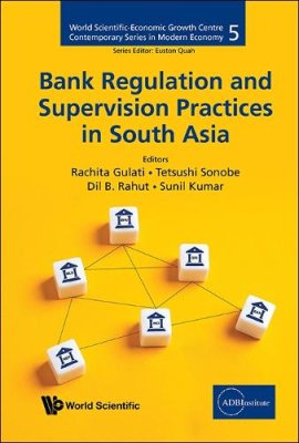 Bank Regulation and Supervision Practices in South Asia.