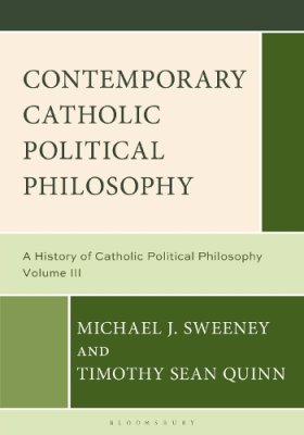 Contemporary Catholic Political Philosophy.