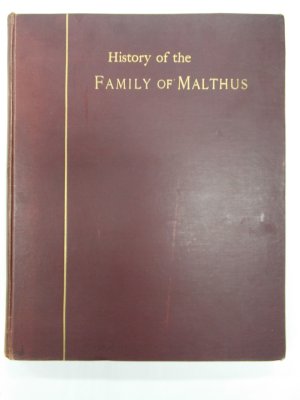 Collections for a History of the Family of Malthus. (Privately Printed). London, printed by Burns and Oates, 1890.
