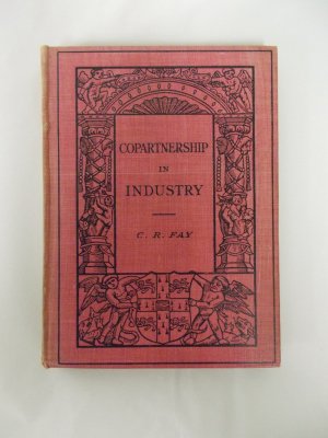 Copartnership in Industry. Cambridge: at the University Press, 1913.