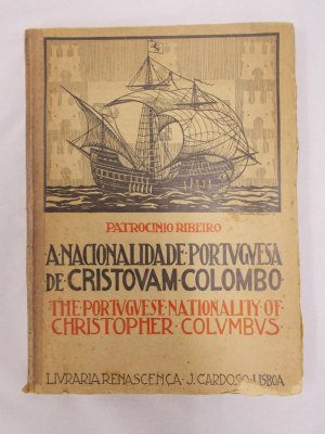 A Naciolanidade Portuguesa de Cristovam Colombo/The Portuguese Nationality of Christopher Colombus. Lisboa, Joaquim Cardoso, 1927.