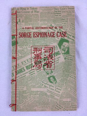 A Partial Documentation of the Sorge Espionage Case. Privately printed, 1950..