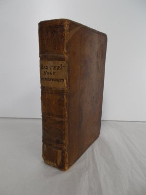 A Holy Commonwealth, Or, Political Aphorisms, opening the True Principles of Government. London, Thomas Underhill and Francis Tyton, 1659.