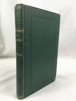 Three Essays on Religion. Nature, the Utility of Religion and Theism. London, Longmans, Green, Reader, and Dyer. 1874.
