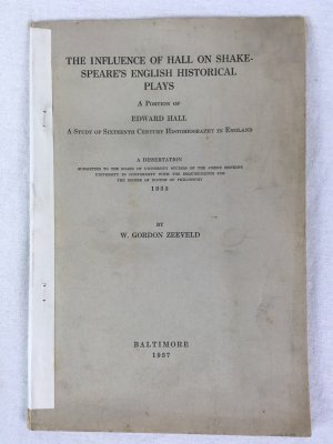 The Influence of Hall on Shakespeare's English Historical Plays. A Portion of Edward Hall. A Study of Sixteenth Century Historiography in England. A dissertation. Baltimore, 1937.