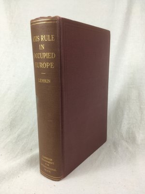 Axis Rule in Occupied Europe. Laws of Occupation, Analysis of Government, Proposals for Redress. Washington, Carnegie Endowment for International Peace. Division of International Law. 1944..