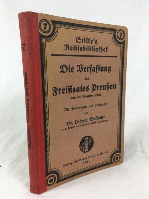 Die Verfassung des Freistaates Preussen vom 30. November 1920. Stilke's Rechtsbibliothek 7. Berlin, Verlag von Georg Stilke in Berlin, 1921..