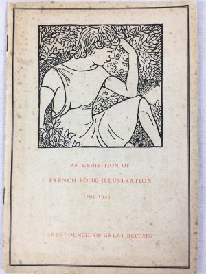 An Exhibition of French Book Illustration 1895-1945. London, Arts Council of Great Britain, [1945].