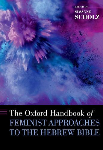 The Oxford Handbook of Feminist Approaches to the Hebrew Bible.