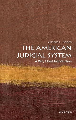 The American Judicial System: A Very Short Introduction.