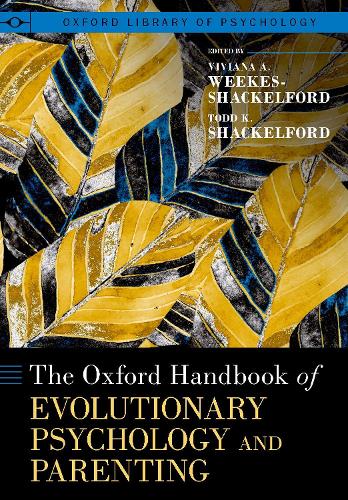 The Oxford Handbook of Evolutionary Psychology and Parenting.