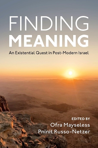 Finding Meaning: An Existential Quest in Post-Modern Israel.