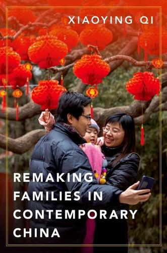 Remaking Families in Contemporary China.