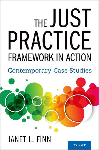 The Just Practice Framework in Action: Contemporary Case Studies.