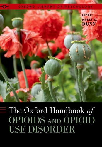 The Oxford Handbook of Opioids and Opioid Use Disorder.
