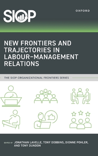 New Frontiers and Trajectories in Labour-Management Relations.